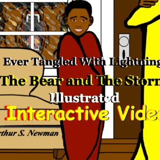 Ever Tangled With Lightning The Bear and The Storm Interactive Video